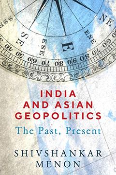 portada India and Asian Geopolitics: The Past, Present (in English)