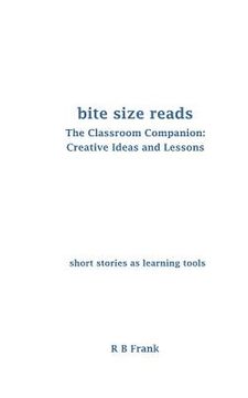 portada Bite Size Reads: The Classroom Companion: Creative Ideas & Lessons