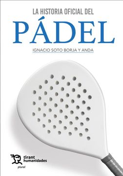 portada La Historia Oficial del Pádel (in Spanish)