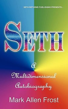 portada seth - a multidimensional autobiography (en Inglés)