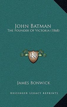 portada john batman: the founder of victoria (1868) (in English)