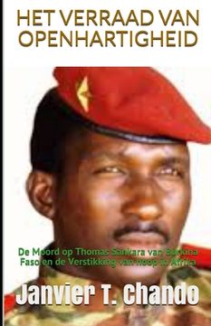 portada Het Verraad Van Openhartigheid: De moord op Thomas Sankara van Burkina Faso en de verstikking van hoop in Afrika