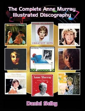 portada The Complete Anne Murray Illustrated Discography (en Inglés)