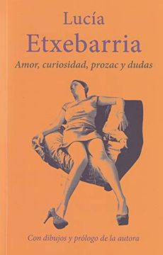 portada Amor. Curiosidad. Prozac y Dudas (in Spanish)