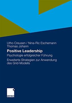 portada Positive Leadership: Psychologie Erfolgreicher Führung Erweiterte Strategien zur Anwendung des Grid-Modells (en Alemán)