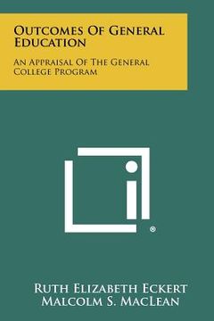 portada outcomes of general education: an appraisal of the general college program (en Inglés)