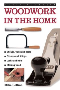 portada do-it-yourself: woodwork in the home: a practical, illustrated guide to all the basic woodworking tasks, in step-by-step pictures (in English)
