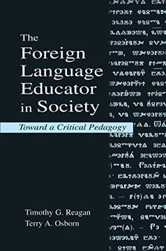 portada The Foreign Language Educator in Society: Toward a Critical Pedagogy (in English)