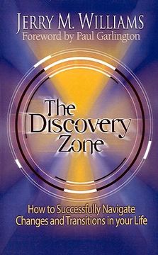portada the discovery zone: how to successfully navigate the changes and transitions in your life (in English)