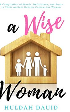 portada A Wise Woman Builds Her House (en Inglés)