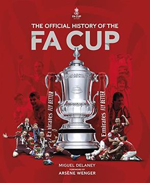 portada The Official History of the fa Cup: 150 Years of Football'S Most Famous National Tournament 