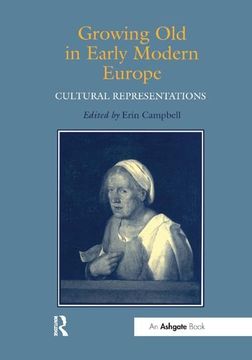 portada Growing Old in Early Modern Europe: Cultural Representations (en Inglés)