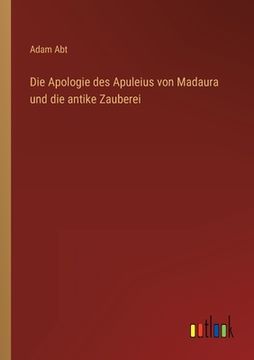 portada Die Apologie des Apuleius von Madaura und die antike Zauberei (en Alemán)