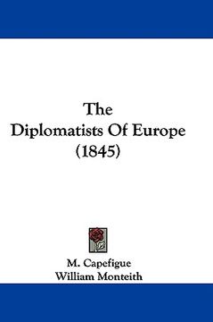 portada the diplomatists of europe (1845) (in English)