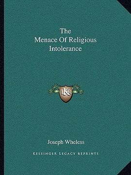 portada the menace of religious intolerance (en Inglés)