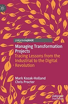 portada Managing Transformation Projects: Tracing Lessons From the Industrial to the Digital Revolution (en Inglés)