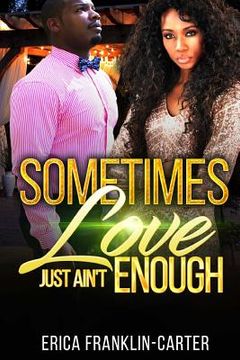 portada Sometimes Love Just Ain't Enough (in English)