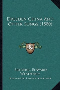 portada dresden china and other songs (1880) (in English)