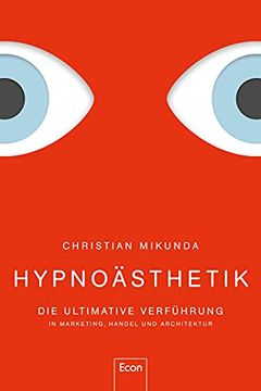 portada Hypnoästhetik: Die Ultimative Verführung in Marketing, Handel und Architektur (en Alemán)