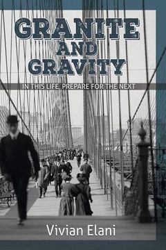 portada Granite and Gravity: In This Life, Prepare For The Next