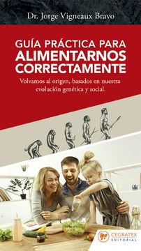 portada Guía Práctica Para Alimentarnos Correctamente (in Spanish)