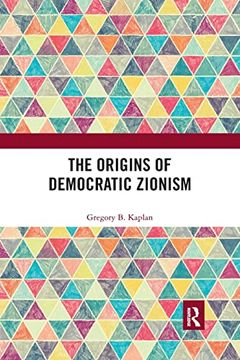 portada The Origins of Democratic Zionism (in English)