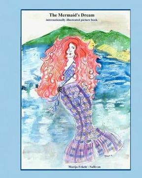 portada the mermaid's dream, internationally illustrated picture book (in English)