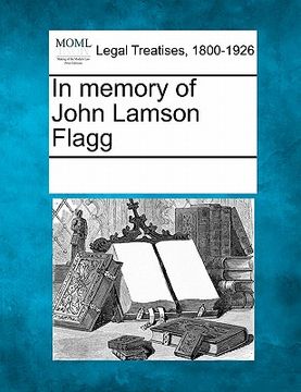 portada in memory of john lamson flagg (in English)