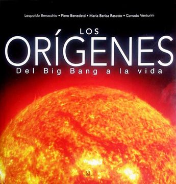 portada Los Orígenes: Del Bing Bang a la Vida (in Spanish)