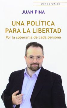 portada Una Política Para la Libertad: Por la Soberanía de Cada Persona (Monografías)