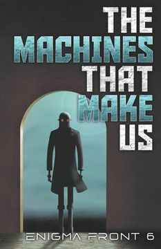 portada The Machines That Make Us (en Inglés)