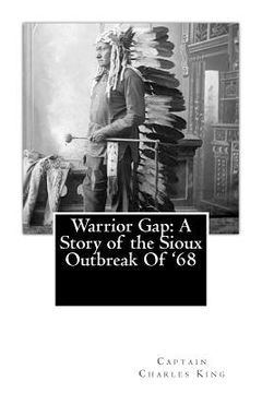 portada Warrior Gap: A Story of the Sioux Outbreak Of '68 (in English)