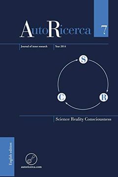portada Autoricerca - Volume 7, Year 2014 - Science, Reality & Consciousness (en Inglés)
