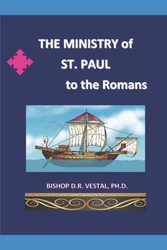 portada The Ministry of St.Paul to the Romans (en Inglés)