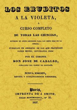portada Los Eruditos a la Violeta (Reprod. Facsimil de la ed. De Paris, 1 827) (in Spanish)