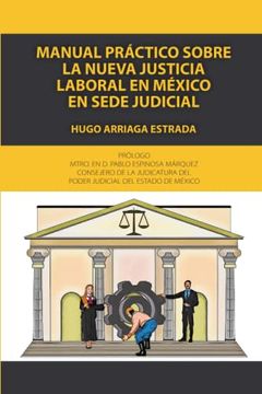 portada Manual Práctico Sobre la Nueva Justicia Laboral en México en Sede Judicial