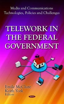 portada Telework in the Federal Government (Media and Communications-Technologies, Policies and Challenges) 
