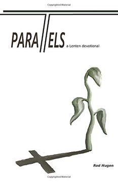 portada Parallels: A Lenten Devotional (in English)