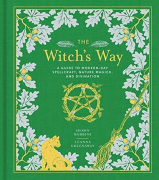 portada The Witch's Way: A Guide to Modern-Day Spellcraft, Nature Magick, and Divination (The Modern-Day Witch) 