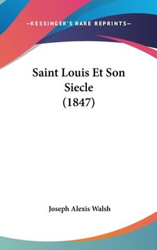 portada Saint Louis Et Son Siecle (1847) (en Francés)