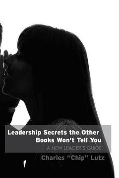 portada Leadership Secrets The Other Books Won't Tell You: A New Leader's Guide (en Inglés)