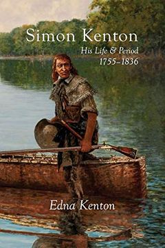 portada Simon Kenton: His Life and Period, 1755-1836 (in English)