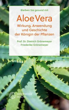 portada Bleiben sie Gesund mit Aloe Vera: Wirkung, Anwendung und Geschichte der Königin der Pflanzen