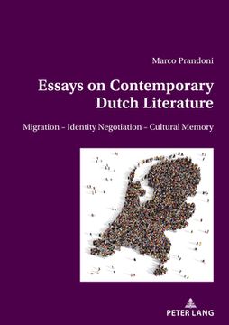 portada Essays on Contemporary Dutch Literature: Migration - Identity Negotiation - Cultural memory (en Inglés)