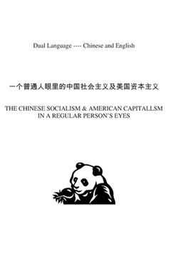 portada The Chinese Socialism: American Capitalism in a Regular Person's Eyes (en Inglés)