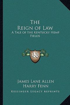 portada the reign of law: a tale of the kentucky hemp fields (en Inglés)