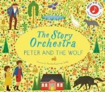 portada The Story Orchestra: Peter and the Wolf: Press the Note to Hear Prokofiev's Music