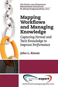 portada Mapping Workflows and Managing Knowledge: Capturing Formal and Tacit Knowledge to Improve Performance (Supply and Operations Management Collection) (en Inglés)