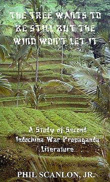portada the tree wants to be still but the wind won't let it: a study of second indochina war propaganda literature (en Inglés)