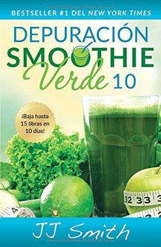 portada Depuración Smoothie Verde 10 (10-Day Green Smoothie Cleanse Spanish Edition) (Atria Espanol) (in Spanish)